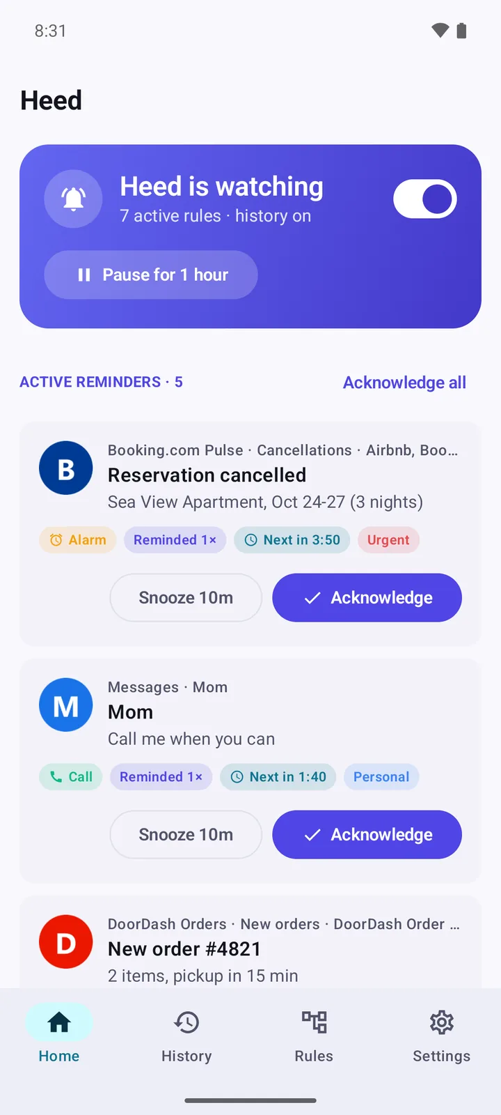 Heed's Home screen: Heed is watching with 7 active rules. Active reminders: a Booking.com Pulse cancellation ringing as an alarm, a message from Mom ringing like a call, and a new DoorDash order.